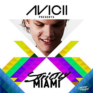 Various Artists  Avicii Presents Strictly Miami (Mixed Version)