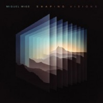 Miguel Migs  Shaping Visions (Soulfuric Deep)