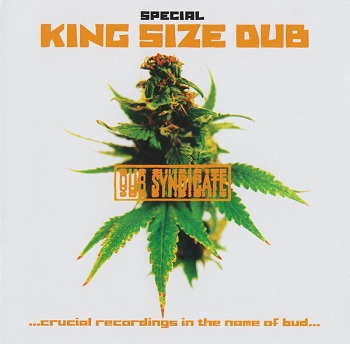 Dub Syndicate - Special King Size Dub (Crucial Recordings In The Name Of Bud)  [CD-Rip]