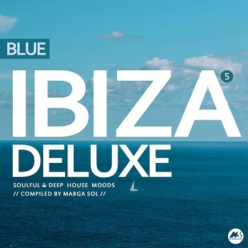 VA - Ibiza Blue Deluxe Vol 5 Soulful And Deep House Moods (Compiled By Marga Sol) 