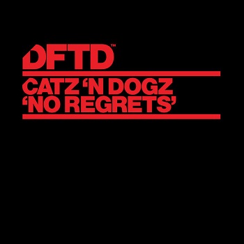 Catz 'N Dogz - No Regrets / DFTDS147D2