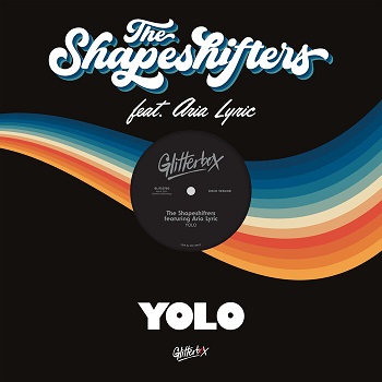 The Shapeshifters, Aria Lyric - YOLO / Glitterbox