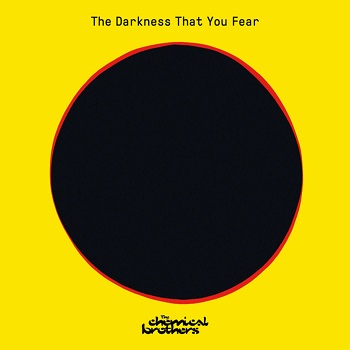 The Chemical Brothers  The Darkness That You Fear [EMI  00602438498062]