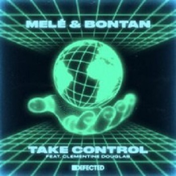 Mele, Bontan  Take Control  Extended Mix (Defected)