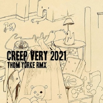Radiohead  Creep (Thom Yorke Very 2021 Rmx) (XL)