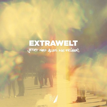 Extrawelt - Jetzt Neu: Alles Wie Fr&#252;her