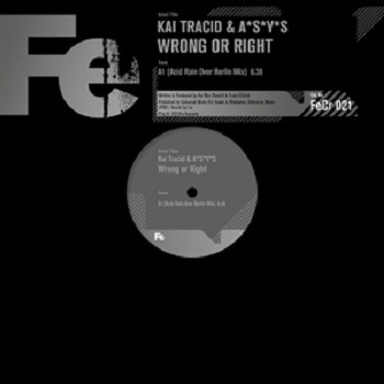 Kai Tracid, A*S*Y*S - Wrong or Right (Acid Rain over Berlin Mix)