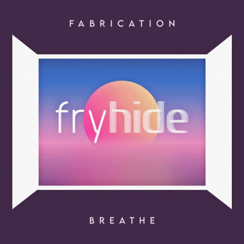 Fabrication  Breathe
