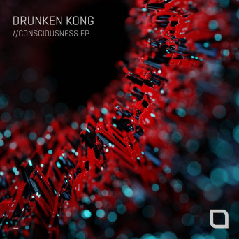 Drunken Kong  Consciousness EP