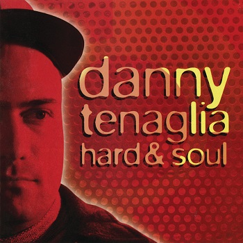Danny Tenaglia - Hard & Soul (1995) FLAC