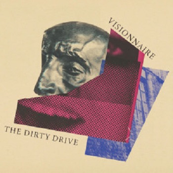 Visionnaire - The Dirty Drive