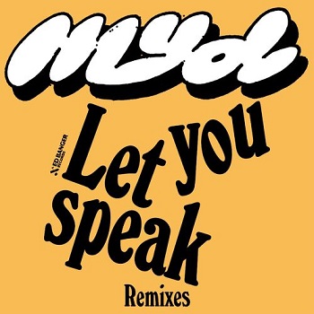 Myd  Let You Speak (Remixes)