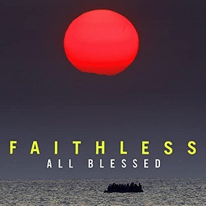 Faithless - All Blessed (Deluxe) (2021) [Hi-Res]
