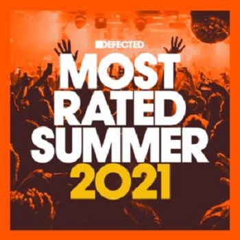 VA  Defected Presents Most Rated Summer 2021 [RATED33D5]