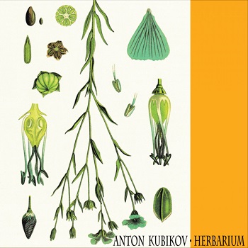 Anton Kubikov  Herbarium Part One