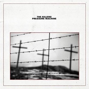 The Killers - 2021 - Pressure Machine (Abridged) (FLAC)