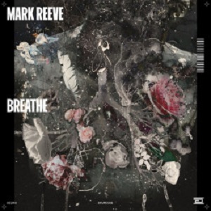 Mark Reeve - Breathe [Drumcode]