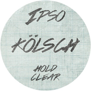 Kolsch  Hold / Clear [IPSO006D]