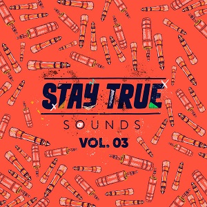 VA  Stay True Sounds Vol.3 (Compiled by Kid Fonque)