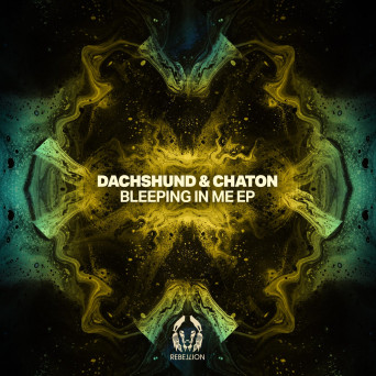 Dachshund & Chaton  Bleeping In Me EP