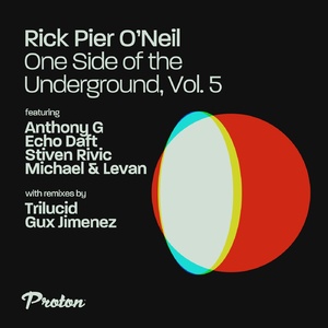 Rick Pier ONeil  One Side of the Underground, Vol. 5 [PROTON0503]
