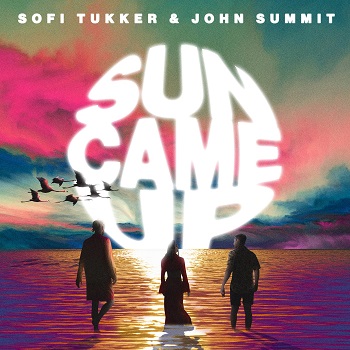 Sofi Tukker Feat. John Summit - Sun Came Up (Extended Mix)