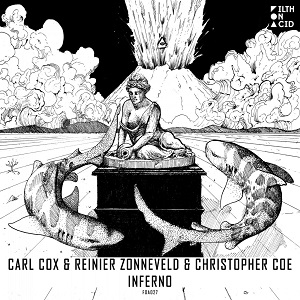 Carl Cox, Reinier Zonneveld & Christopher Coe  Inferno