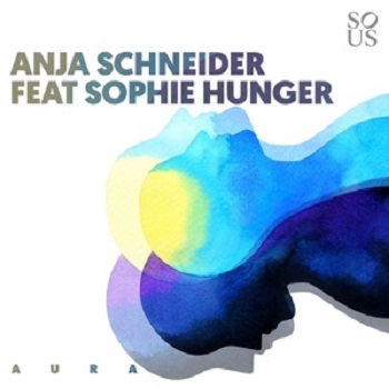 Anja Schneider, Sophie Hunger - Aura