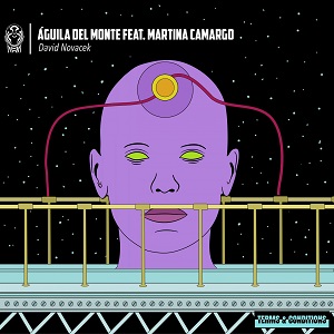 David Novacek & Martina Camargo  A&#769;guila Del Monte feat Martina Camargo