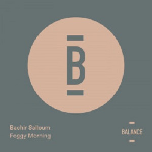 Bachir Salloum - Foggy Morning [Balance Music]