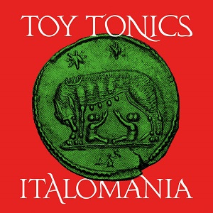 VA - Italomania {Toy Tonics Bandcamp} (2021) 