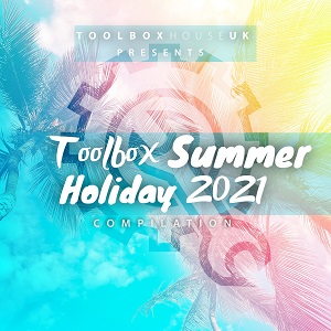 VA - Toolbox Summer Holiday 2021 [ToolBox House  TBHSH2021]