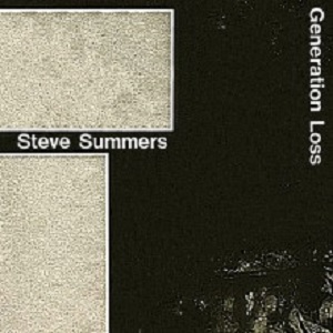 Steve Summers  Generation Loss (L.I.E.S.)