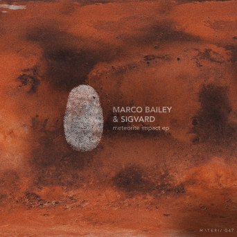 Marco Bailey, Sigvard  Meteorite Impact EP [Hi-RES]