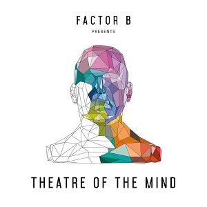 Various Artists  Factor B Presents Theatre of the Mind