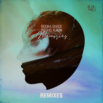 Booka Shade & Rashid Ajami  Memories (Remixes)