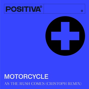 Motorcycle - As The Rush Comes (Cristoph Extended Remix)
