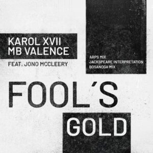 Karol XVII & MB Valence  Fools Gold [GPM650]