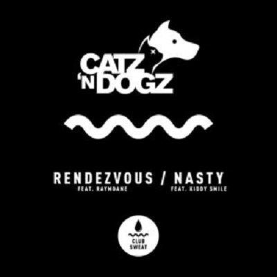 Catz n Dogz, Kiddy Smile, Raymoane  Rendezvous / Nasty [CLUBSWE386]