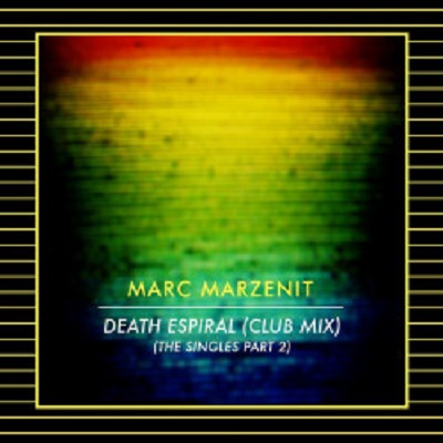 Marc Marzenit - Death Espiral (Club Mix) (The Singles Part 2) 