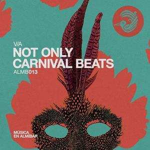 VA - Not Only Carnival Beats