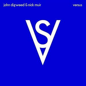 John Digweed, Nick Muir - Versus ( Album)