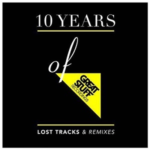 VA - 10 Years of Great Stuff (Lost Tracks and Remixes) (2013)