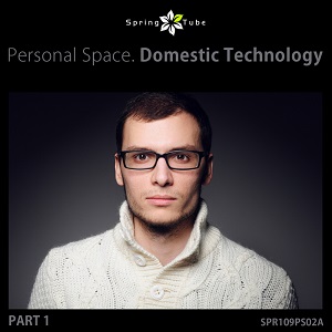 Personal Space: Domestic Technology Part 1