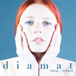 Diamat – Being… Remixed