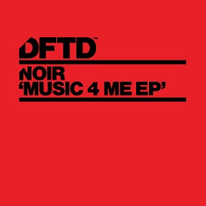 Noir  Music 4 Me EP