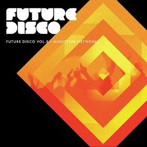 Future Disco, Vol. 8  Nighttime Networks (Mixed Version)