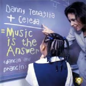 tenaglia & celeda - music is the answer  original + remixes wav