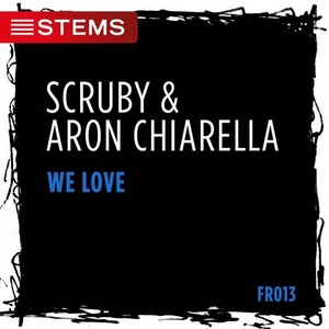 Scruby, Aron Chiarella - We Love  (STEMS)
