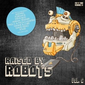 VA  Raised By Robots, Vol. 6 (PTTRCOMP168)